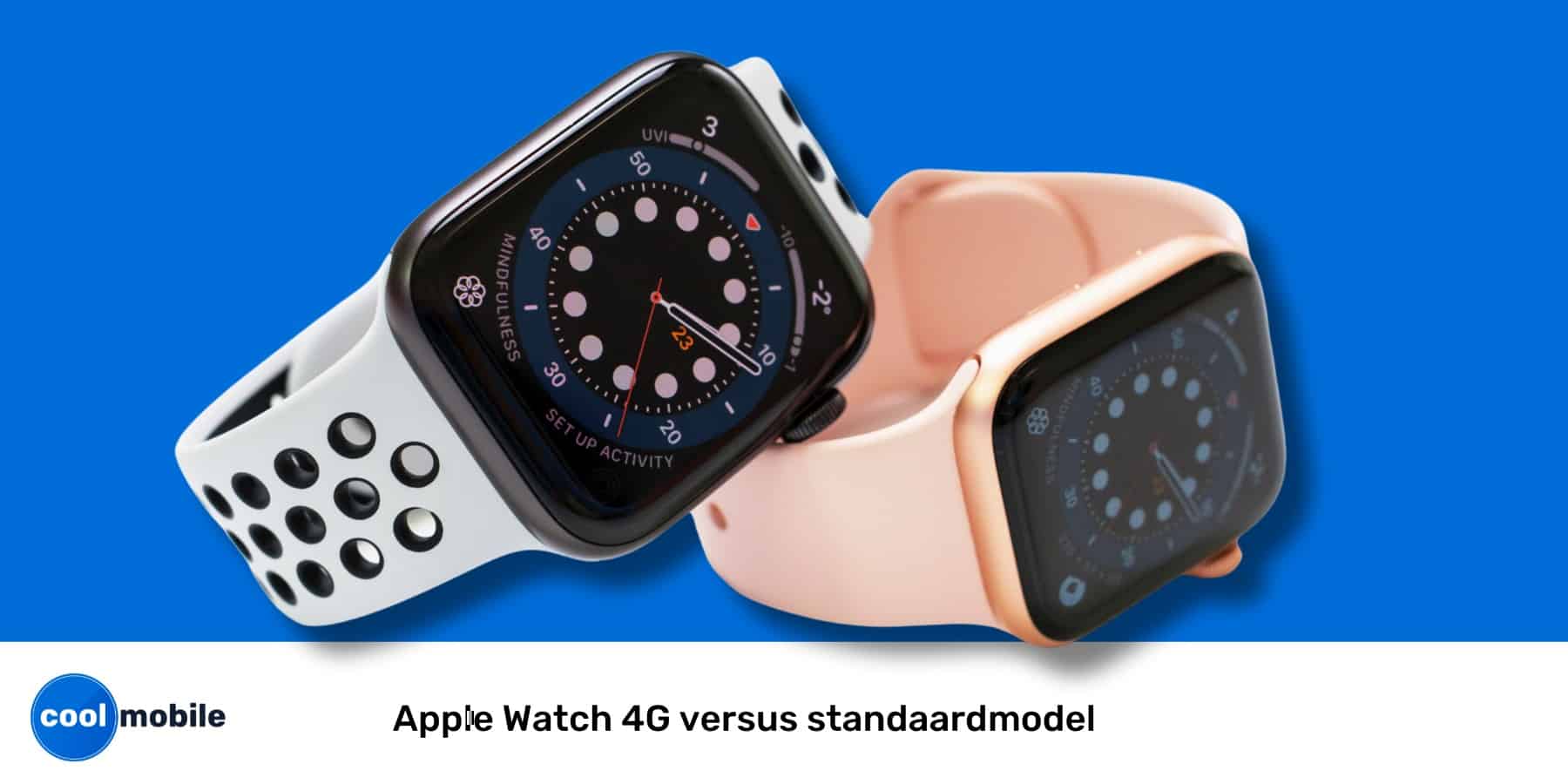 Apple Watch 4G versus standaardmodel