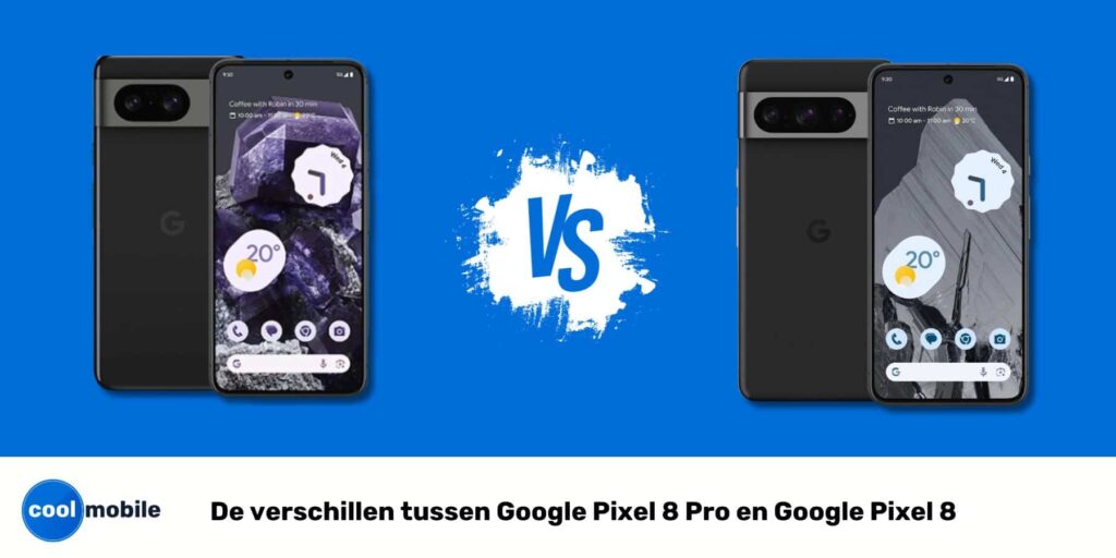 De verschillen tussen Google Pixel 8 Pro en Google Pixel 8